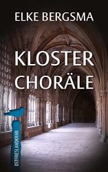 Krimi: "Kloster Choräle", Buch von Elke Bergsma - Bild Zeitung Bestseller Buch Belletristik 2022