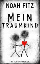 Thriller: "Mein Traumkind", Buch von Franziska Erhard - Bild Zeitung Bestseller Buch Belletristik 2022