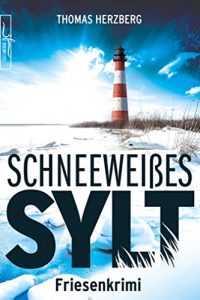 Krimi: "Schneeweißes Sylt", Buch von Thomas Herzberg - Bild Bestseller Buch Belletristik 2022