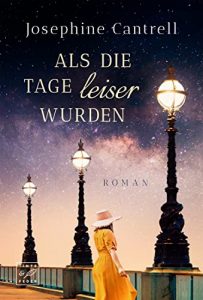 Roman: "Als die Tage leiser wurden", Buch von Josephine Cantrell - Bild Bestseller Buch Belletristik 2022