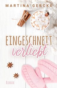 Roman: "Eingeschneit verliebt", Buch von Martina Gercke - Bild Bestseller Buch Belletristik 2022