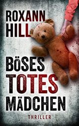 Thriller: "Böses totes Mädchen", Buch von Roxann Hill - Bild Zeitung Bestseller Buch Belletristik 2022