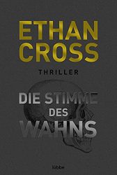 Thriller: "Die Stimme des Wahns", Buch von Ethan Cross - Bild Bestseller Buch Belletristik 2022