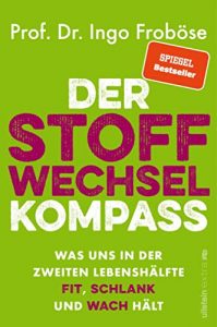 Sachbuch: "Der Stoffwechsel-Kompass", Buch von Prof. Dr. Ingo Froböse - Bild Bestseller Sachbuch 2022