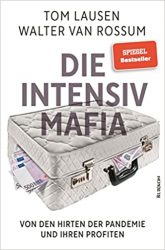 Sachbuch: "Die Intensiv-Mafia", Buch von Tom Lausen und Walter von Rossum - Bild Bestseller Sachbuch 2022