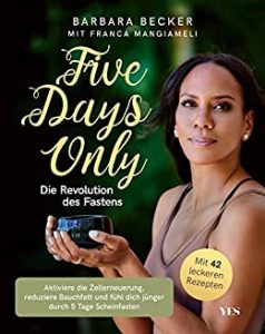 Sachbuch: "Five Days Only - Die Revolution des Fastens", Buch von Barbara Becker - Bild Bestseller Sachbuch 2022