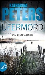 Krimi: "Ufermord", Buch von Katharina Peters - Bild Zeitung Bestseller Buch Belletristik 2022