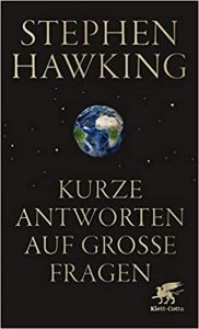 Gute Bücher: Kurze Antworten auf grosse Fragen von Stephen Hawking