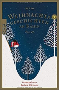 Gute Bücher: Weihnachtsgeschichetn am Kamin gesammelt von Barbara Mürmann