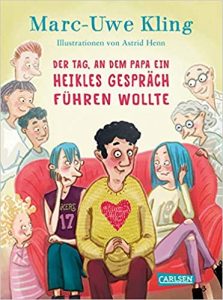 Aktuelle Buchempfehlung Kinderbuch "Der Tag, an dem Papa ein heikles Gespräch führen wollte" ein extrem lustiges wie witziges gutes Kinderbuch von Marc-Uwe Kling - Kinderbuchtipp Mai 2021 - Top Kinderbuch-Neuerscheinung 05/2021