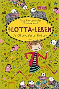 Buchtipp Kinderbuch "Mein Lotta-Leben - Je Otter, desto flotter" ein vergnügliches gutes Kinderbuch von Alice Pantermüller - Buchempfehlung für Kinder 2021