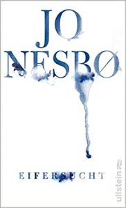 Aktuelle Buchempfehlung Kriminalroman "Eifersucht" ein guter Krimi von Jo Nesbo - Buchtipp November 2021 - Top Buchneuerscheinung 11/2021