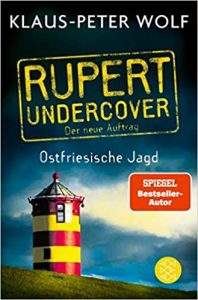 Aktuelle Buchempfehlung Kriminalroman "Rupert Undercover" ein guter Kriminalroman von Klaus-Peter Wolf - Buchtipp Juni 2021 - Top Buchneuerscheinung 06/2021