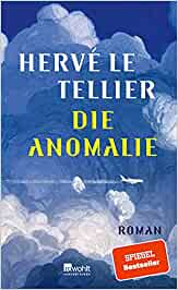 Aktuelle Buchempfehlung Roman "Die Anomalie" ein guter Roman von Hervé Le Tellier - Buchtipp August 2021 - Top Buchneuerscheinung 08/2021