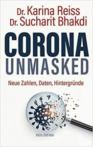 Aktuelle Buchempfehlung Sachbuch "Corona unmasked" ein interessantes gutes Buch von Dr. Karina Reiss und Dr. Sucharit Bhakdi - Buchtipp Mai 2021 - Top Buchneuerscheinung 05/2021