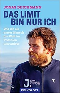 Aktuelle Buchempfehlung Sachbuch "Das Limit bin nur ich" ein gutes Sachbuch von Jonas Deichmann - Buchtipp Dezember 2021 - Top Buchneuerscheinung 12/2021