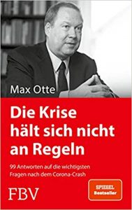 Aktuelle Buchempfehlung Sachbuch "Die Krise hält sich nicht an Regeln" ein finanzwirtschaftlich bildendes gutes Buch von Max Otte - Erscheinungsdatum Buchtipp 2021 - Top Buchneuerscheinung 02/2021