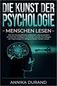 Aktuelle Buchempfehlung Sachbuch "Die Kunst der Psychologie" ein gutes Sachuch von Annika Durand - Buchtipp Juni 2021 - Top Buchneuerscheinung 01/2021