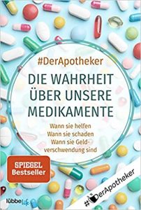 Aktuelle Buchempfehlung Sachbuch "Die Wahrheit über unsere Medikamente" ein aufschlussreiches gutes Buch zu Medikamenten von #DerApotheker - Buchtipp Mai 2021 - Top Buchneuerscheinung 05/2021