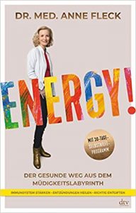 Aktuelle Buchempfehlung Sachbuch "Energy!" ein interessantes gutes Buch zum Thema fitter, munterer und mehr Lebensenergie von Dr. med. Anne Fleck - Buchtipp März 2021 - Top Buchneuerscheinung 03/2021