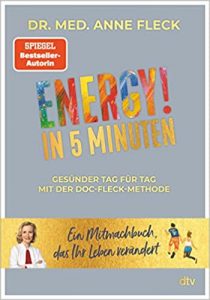Aktuelle Buchempfehlung Sachbuch "Energy! In 5 Minuten" ein gutes Sachbuch von Dr. med. Anne Fleck - Buchtipp November 2021 - Top Buchneuerscheinung 11/2021