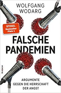 Aktuelle Buchempfehlung Sachbuch "Falsche Pandemien" ein gutes informatives Sachbuch von Wolfgang Wodarg - Buchtipp Juni 2021 - Top Buchneuerscheinung 06/2021