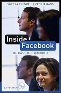 Aktuelle Buchempfehlung Roman "Inside Facebook" ein gutes Sachbuch von Sheera Frenkel und Cecilla Kang - Buchtipp Juli 2021 - Top Buchneuerscheinung 07/2021