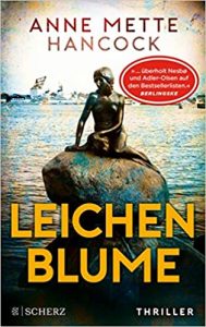 Aktuelle Buchempfehlung Thriller "Leichenblume" ein spannendes gutes Buch von Anne Mette Hancock - Erscheinungsdatum Buchtipp 2021 - Top Buchneuerscheinung 02/2021