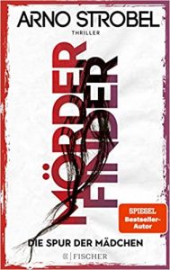 Aktuelle Buchempfehlung Thriller "Mörderfinder" ein lesenswertes gutes Buch von Arno Strobel - Buchtipp April 2021 - Top Buchneuerscheinung 04/2021