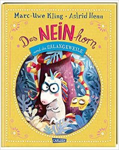 Aktuelle Buchempfehlung Kinderbuch "Das Neinhorn und die Schlangeweile" ein guter Kinderroman von Marc-Uwe Kling und Astrid Henn - Buchtipp Januar 2022