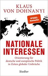 Aktuelle Buchempfehlung Sachbuch "Nationale Interessen" ein gutes informatives Sachbuch von Klaus von Dohnanyi - Buchtipp Sachbücher Februar 2022