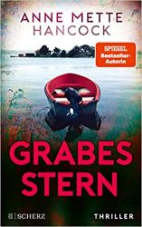 Aktuelle Buchempfehlung Thriller "Grabesstern" ein guter packender Thriller von Anne Mette Hancock - Buchtipp Krimis & Thriller Februar 2022