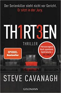 Aktuelle Buchempfehlung Thriller "Thirteen" ein guter packender Thriller von Steve Cavanagh - Buchtipp Krimis & Thriller Januar 2022