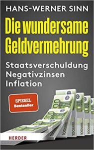 Aktuelle Buchempfehlung Wirtschaft "Die wundersame Geldvermehrung" ein gutes informatives Wirtschaftsbuch von Hans-Werner Sinn - Buchtipp Wirtschaft & Management Januar 2022