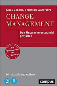 Empfehlung Buch Change Management: "Change Management - Den Unternehmenswandel gestalten" ein gutes Change Management Buch von Klaus Doppler und Christoph Lauterburg - Top-Literatur Buchempfehlungen Change Management, Transformation Management und Veränderungsprozesse