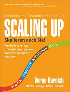 Buch Unternehmensführung: "Scaling up - Skalieren auch Sie - Warum es einige Unternehmen packen... und warum andere stranden" ein gutes Management Buch zum Thema Unternehmensführung von Verne Harnish, Nikolai Ladanyi und Ralph Chromik - Top-Literatur Buchempfehlungen zur Unternehmensführung: Unternehmensstrategien, Unternehmensskalierung, Geschäftsmodelle, Verhandlungsführung und Management
