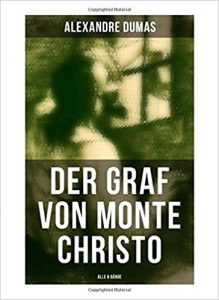 Bestenliste - Bücher die man gelesen haben muss, Buch:"Der Graf von Monte Christo" von Alexander Dumas - Top-Literatur, Bücher die man gelesen haben sollte