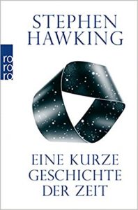 Bestenliste - Bücher die man gelesen haben muss, Buch:"Eine kurze Geschichte der Zeit" von Stephen Hawking - Top-Literatur, Bücher die man gelesen haben sollte