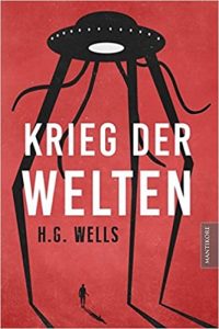 Bestenliste - Bücher die man gelesen haben muss, Buch:"Krieg der Welten" von H.G. Wells - Top-Literatur, Bücher die man gelesen haben sollte