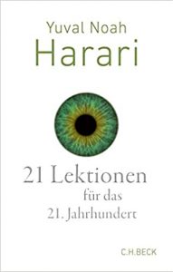 Gute Bücher: 21 Lektionen für das 21. Jahrhundert von Yuval Noah Harari