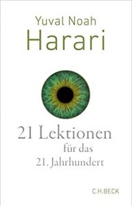 Gute Bücher: 21 Lektionen für das 21. Jahrhundert von Yuval Noah Harari