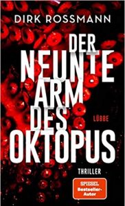 Gute Bücher: Der neunte Arm des Oktopus von Dirk Rossmann