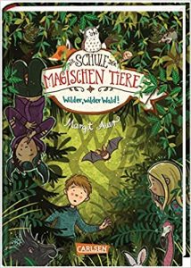 Gute Bücher: Die Schule der magischen Tiere - Wilder wilder Wald von Margit Auer