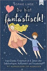 Gute Kinderbücher: Du bist fantastisch von Sophie Linde