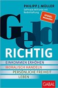 Gute Bücher Wirtschaft: Geldrichtig von Philipp J. Müller