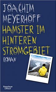 Gute Bücher Romane & Erzählungen: Hamster im hinteren Stromgebiet von Joachim Meyerhoff