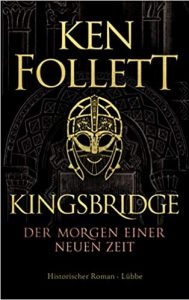Gute Bücher Romane & Erzählungen: Kingsbridge von Ken Follett
