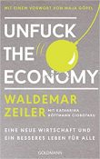 Gute Bücher: Unfuck the Economy von Waldemar Zeiler