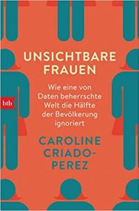 Gute Bücher: Unsichtbare Frauen von Caroline Criado-Perez