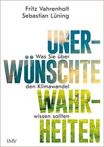 Empfehlung Klimawandel Buch: "Unerwünschte Wahrheiten - Was Sie über den Klimawandel wissen sollten" ein gutes Buch zum Klimawandel, der Erderwärmung und dem Stand der Klimaforschung von Fritz Vahrenholt und Sebastian Lüning - gutes Buch zur Erderwärmung / Klimawandel / Klimaveränderung deren Ursachen und Folgen
